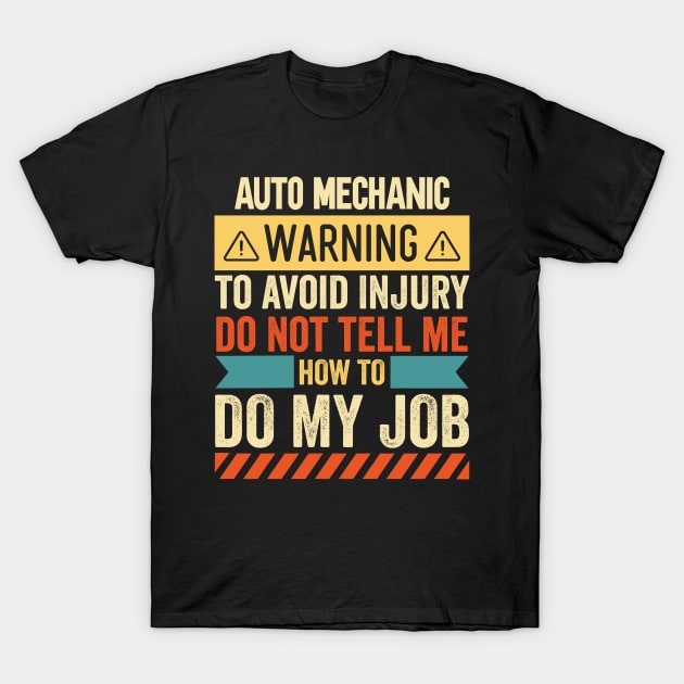 Auto Mechanic Warning T-Shirt by Stay Weird
